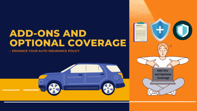 Add-Ons and Optional Coverage: Enhance Your Auto Insurance Policy