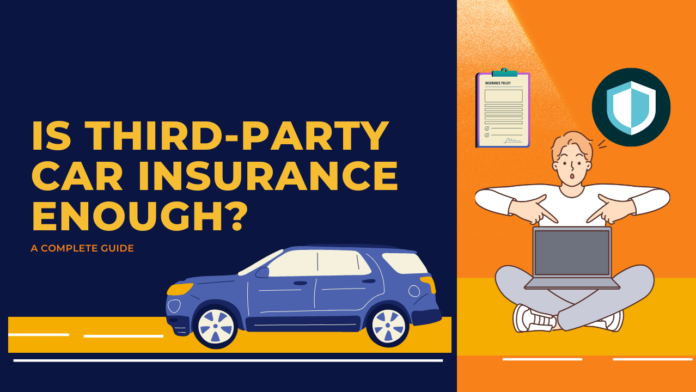 Is Third-Party Car Insurance Enough?