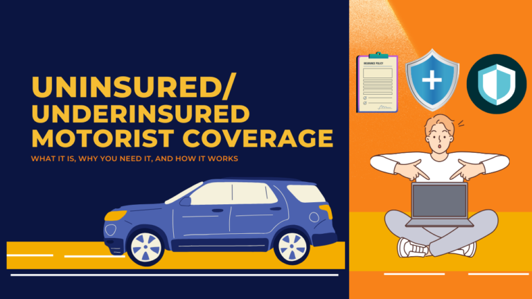 Uninsured/Underinsured Motorist Coverage: What It Is, Why You Need It, and How It Works